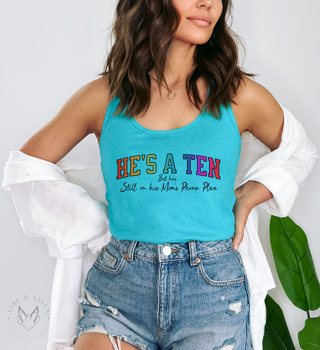 He's a Ten but He's Still on his Moms Phone Plan, Racerback Tank Top