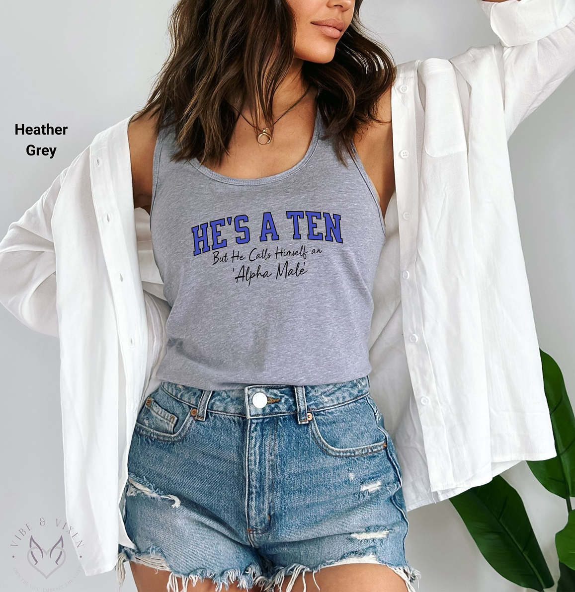 He's a Ten but Calls Himself an Alpha Male, Racerback Tank Top